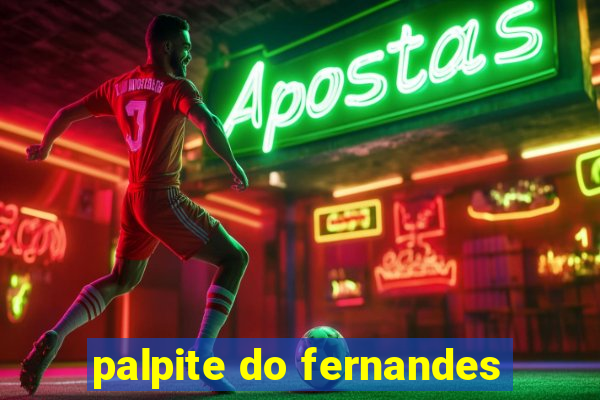 palpite do fernandes